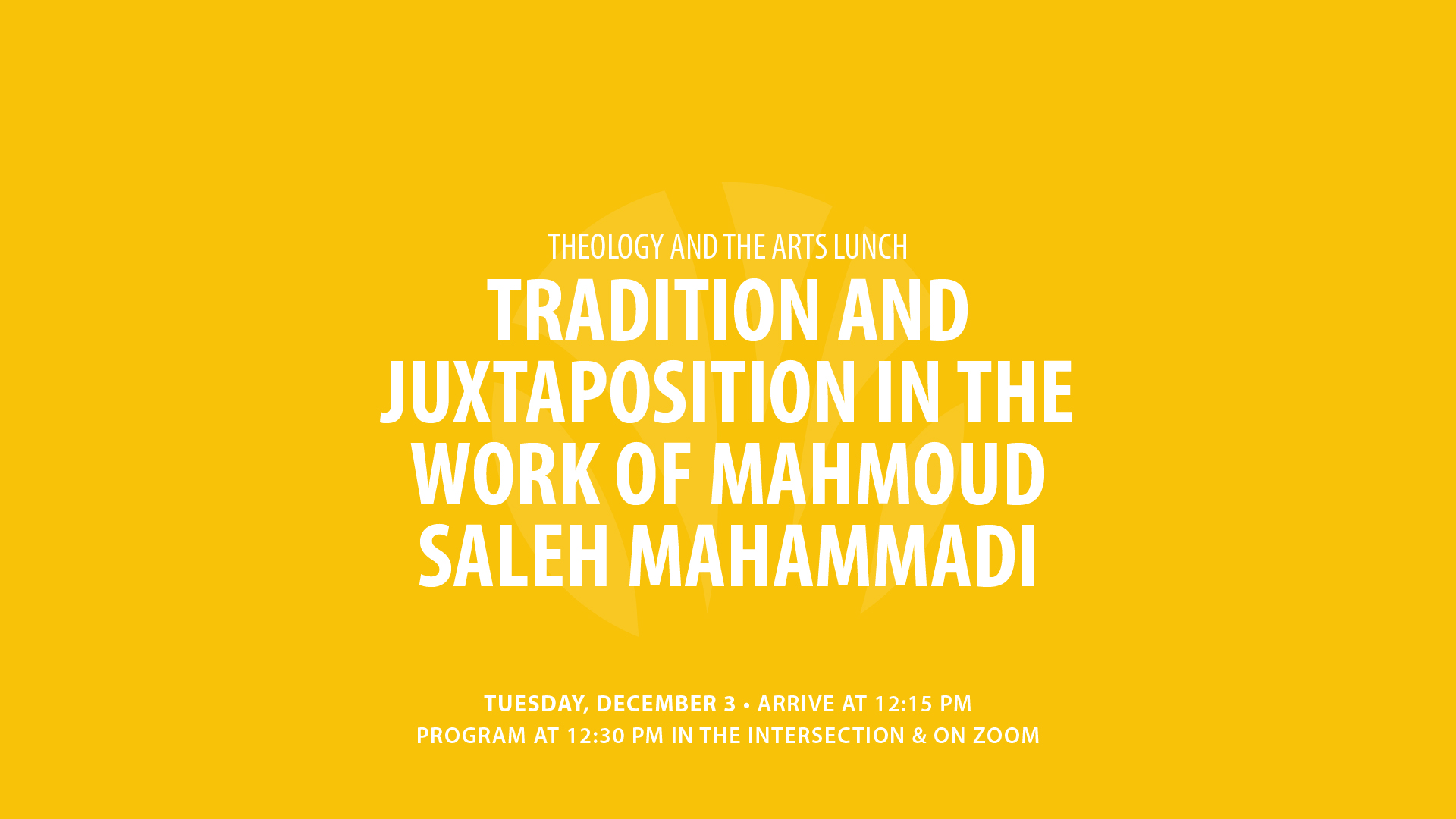 Theology and the Arts Lunch: “Tradition and Juxtaposition in the Work of Mahmoud Saleh Mahammadi”